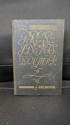 The President's Daughter Nan Britton 1927 hardcover