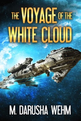 M Darusha Wehm The Voyage of the White Cloud (Taschenbuch)