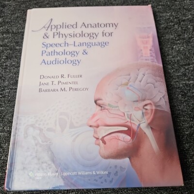 Applied Anatomy and Physiology for Speech-Language Pathology and Audiology