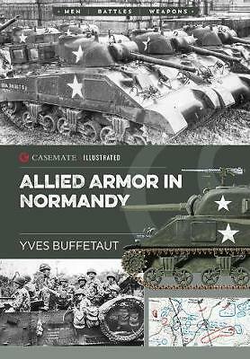 Allied Armor in Normandy: Allied and German Forces, 1944: CIS0004 (Casemate Illu