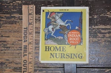Dr. Morse's  Indian Root Pills Home Nursing Pamphlet