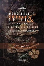 The Wood Pellet Smoker and Grill 2 Cookbooks in 1: Selected BBQ Recipes (Wood