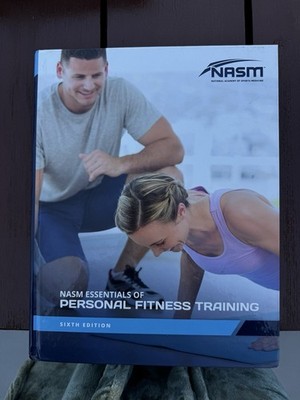 NASM Essentials of Personal Fitness Training Sixth Edition Hardcover Textbook