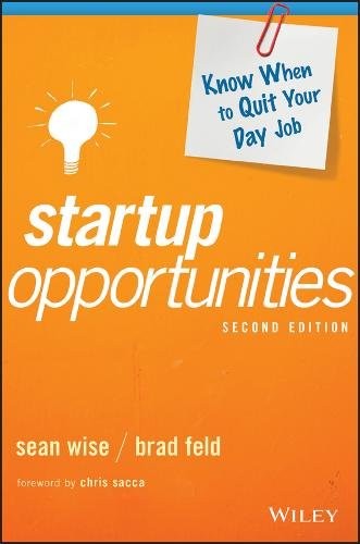 Startup Opportunities: Know When to Quit Your Day Job (Techstars) By Wise, Sean - Image 3