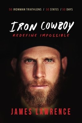 Iron Cowboy - Redefine Impossible - Lawrence, James - Good - See condition n...