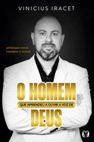 Vinicius Iracet | O Homem Que Aprendeu A Ouvir A Voz De Deus | Taschenbuch