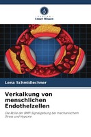 Lena Schmidlechner | Verkalkung Von Menschlichen Endothelzellen | Taschenbuch