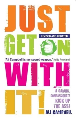 Just Get on with It!: A Caring, Compassionate Kick U by Campbell, Ali 1781804958
