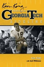 Kim King's Tales from the Georgia Tech Sideline - Hardcover - VERY GOOD