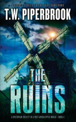 The Ruins 4: A Dystopian Society in a Post-Apocalyptic World