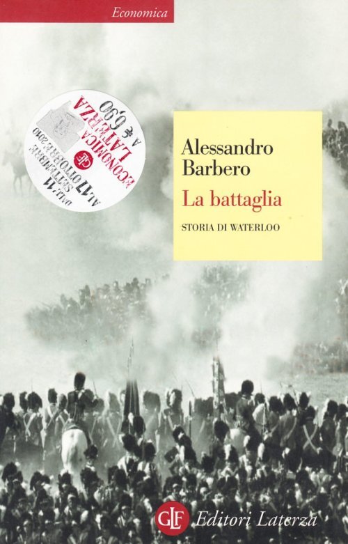 Libri Alessandro Barbero - La Battaglia. Storia Di Waterloo