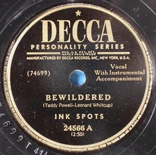 The Ink Spots - Bewildered / No Orchids For My Lady 1949 Shellac, 10" Decca 2456