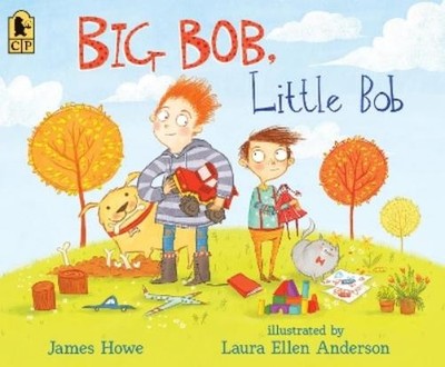 James Howe Big Bob, Little Bob (Paperback)