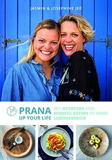 Prana up your life: Mit Ayurveda und Mindful Eating... | Buch | Zustand sehr gut