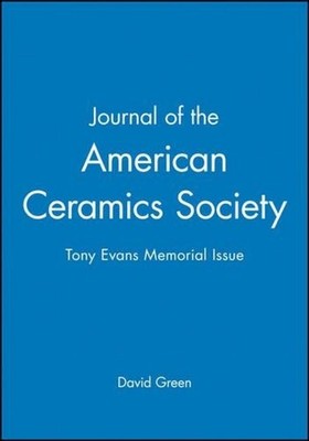 Journal of the American Ceramics Society: Tony Evans Memorial Issue by David Gre