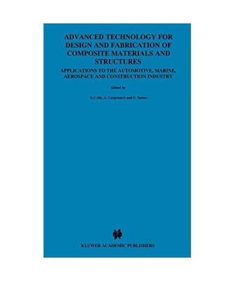 Advanced Technology for Design and Fabrication of Composite Materials and Struct