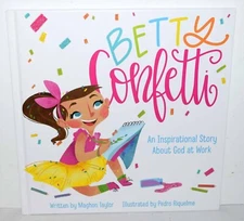 Betty Confetti: An Inspirational Story About God at Work Brand New FREE SHIPPING