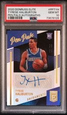 PSA 10 - TYRESE HALIBURTON #/99 Auto - 2020 Donruss Elite RC Pen Pals SAC KINGS