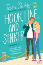 Hook, Line, and Sinker: A Novel - Paperback By Bailey, Tessa - VERY GOOD