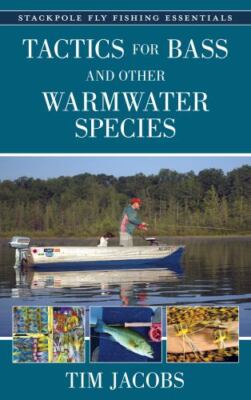 Tactics for Bass and Other Warmwater Species (Stackpole Fly Fishing Essentials),