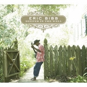 Deeper in the Well Eric Bibb [CD]