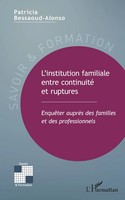L'institution Familiale Entre Continuité Et Ruptures Patricia Bessaoud-Alonso