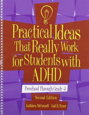Practical Ideas That Really Work for Students with ADHD: Preschool-4th Grade...