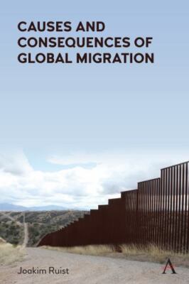 Causes and Consequences of Global Migration, Paperback by Ruist, Joakim, Bran...