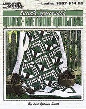 Teach Yourself Quick-Method Quilting Leisure Arts 1687 By Lor