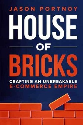 HOUSE OF BRICKS: Crafting An - Hardcover, by Portnoy Jason - Very Good b