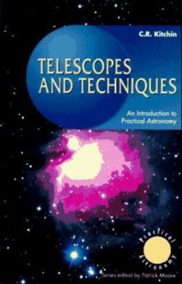 Telescopes and Techniques: An Introduction to Practical Astronomy  paperback Us