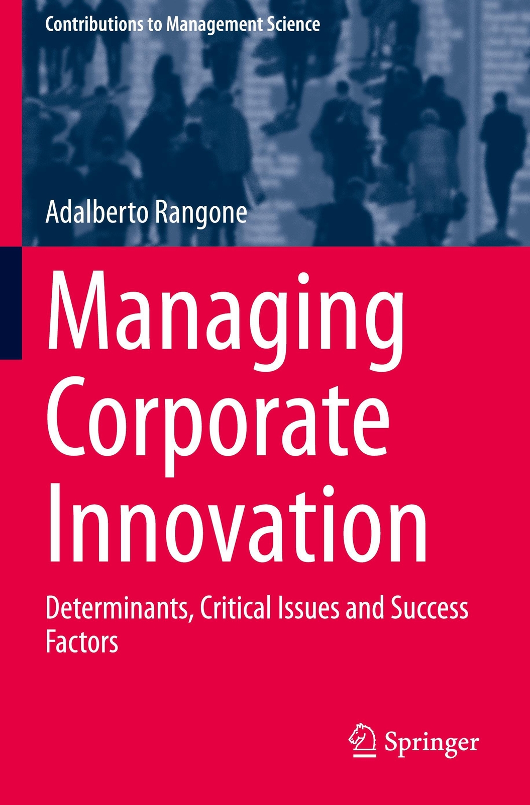 Thumbnail - Managing Corporate Innovation Determinants, Critical Issues And