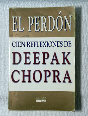 El Perdon Cien Reflexiones de Deepak Chopra The Deeper Wound Spanish