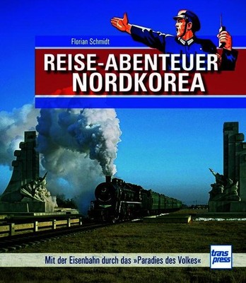 Florian Schmidt Reiseabenteuer Nordkorea