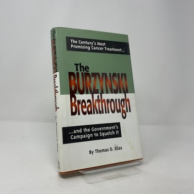 The Burzynski Breakthrough by Thomas D. Elias HC First Edition  Like New 1997