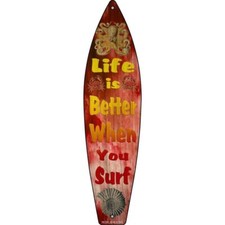 When Your Surf Red Metal Surf Board Sign 17"x4.5" Plaque Home Door Garage Wall