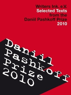 Selected Texts from the Daniil Pashkoff Prize (2010)