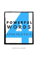 Patrick Nurre | Four Powerful Words In Apologetics | Taschenbuch | Englisch