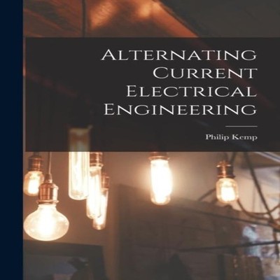 Alternating Current Electrical Engineering Philip Kemp Paperback