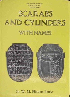 Scarabs and Cylinders With Names Petrie, W. M. Flinders: