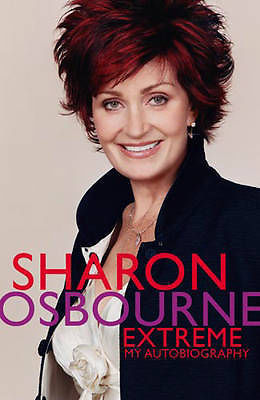 Sharon Osbourne Extreme: My Autobiography by Sharon Osbourne (Hardback, 2005) - Bild 1 von 1