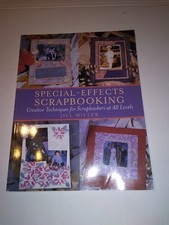 Special-Effects Scrapbooking 128 pages of scrapbook ideas 1st print 2003 LOOK