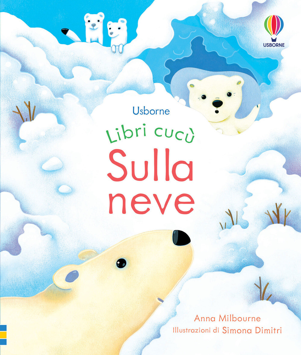 Libri Anna Milbourne - Sulla Neve. Libri Cucu. Ediz. A Colori