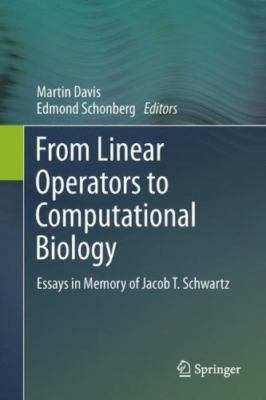 From Linear Operators to Computational Biology : Essays in Memory of Jacob T....
