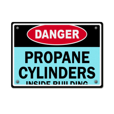 Horizontal Metal Sign Danger Propane Cylinders Inside Building Flammable White