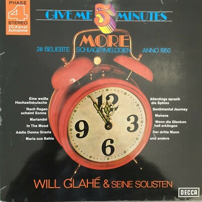 WILL GLAHE: Give Me 5 Minutes More (Decca Phase 4 Stereo SLK 16587-P)
