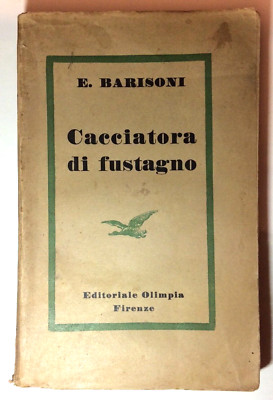 JÄGERIN VON FUSTAGNO E.BARISONI VERLAG OLYMPIA 1944 JAGD