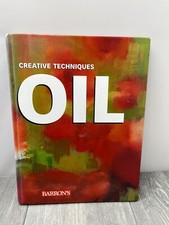 Creative Techniques OIL: 14 Distinctive Approaches to Oil Painting... Hardcover