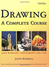 Drawing a Complete Course : Pencil - Charcoal - Conté - Pastels -