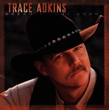 Dreamin' Out Loud - Audio CD By Trace Adkins - GOOD